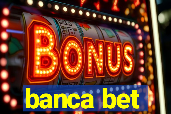 banca bet