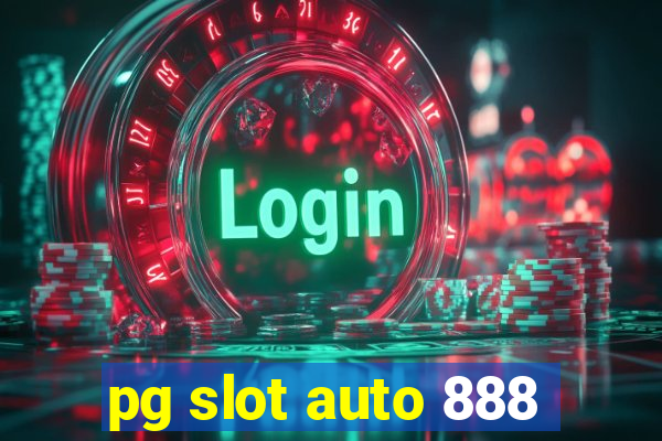 pg slot auto 888