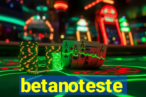 betanoteste