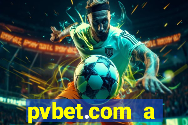 pvbet.com a plataforma de jogos de cassino