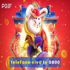 telefone vivo tv 0800