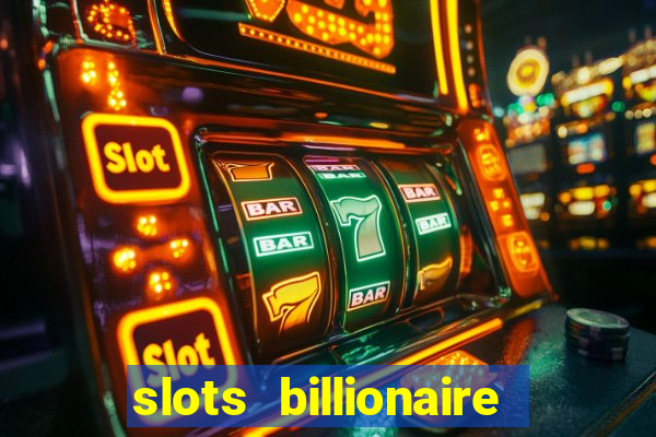 slots billionaire gcash 777