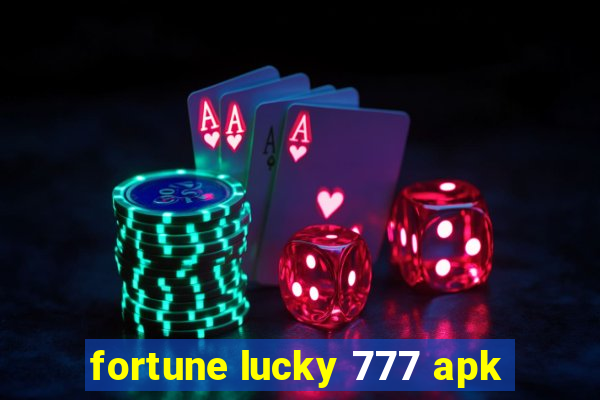 fortune lucky 777 apk