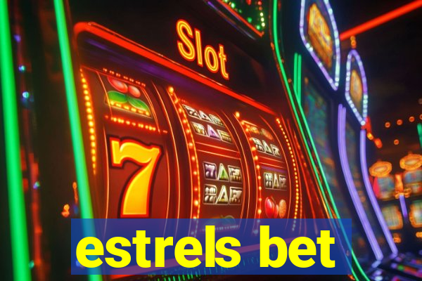 estrels bet