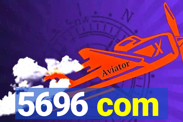 5696 com