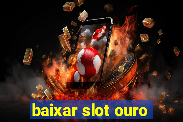 baixar slot ouro