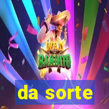 da sorte