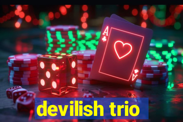 devilish trio