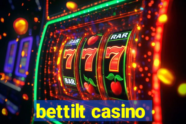 bettilt casino