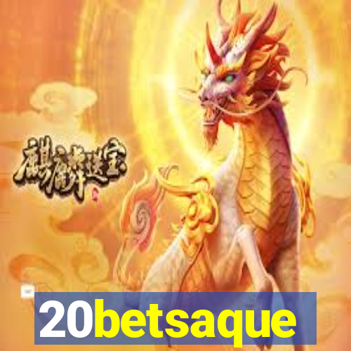 20betsaque