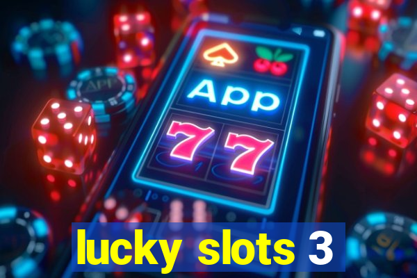 lucky slots 3