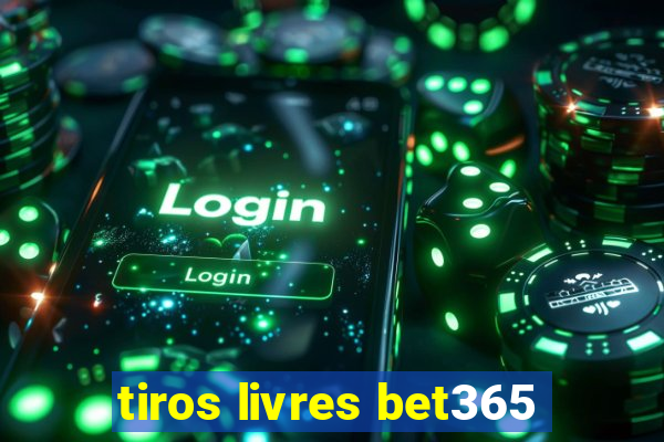 tiros livres bet365