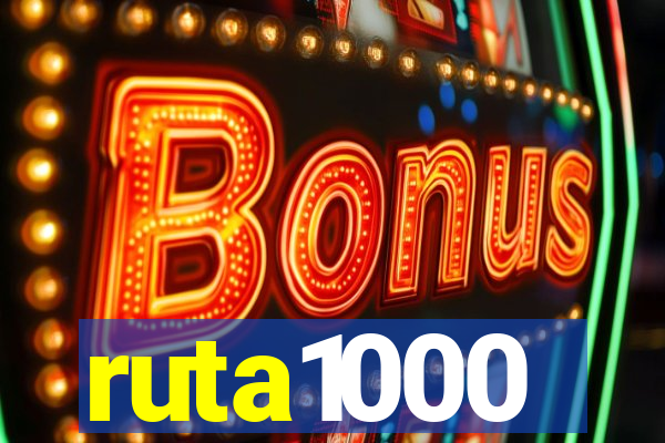 ruta1000