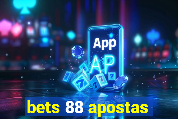 bets 88 apostas