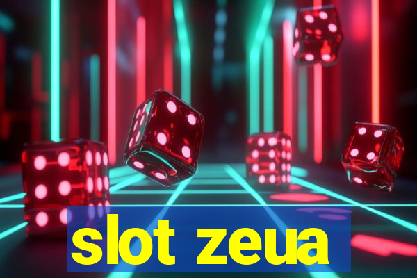 slot zeua