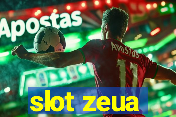 slot zeua