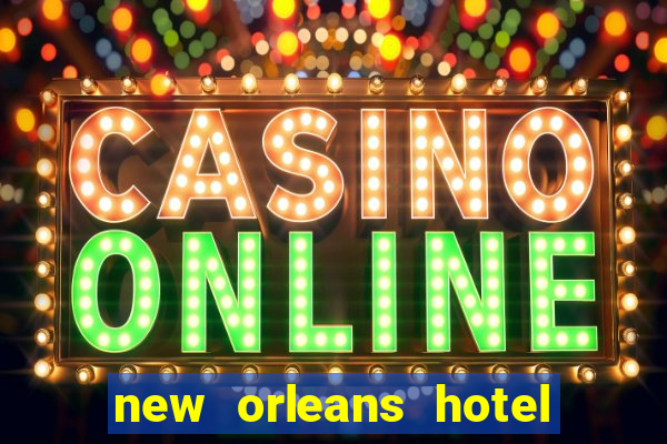 new orleans hotel and casino in las vegas