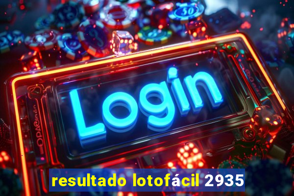 resultado lotofácil 2935