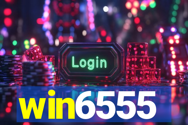 win6555