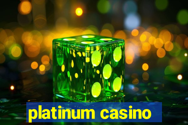 platinum casino