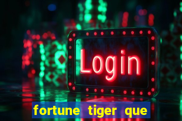 fortune tiger que da bonus no cadastro