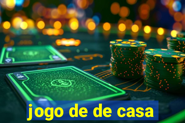 jogo de de casa