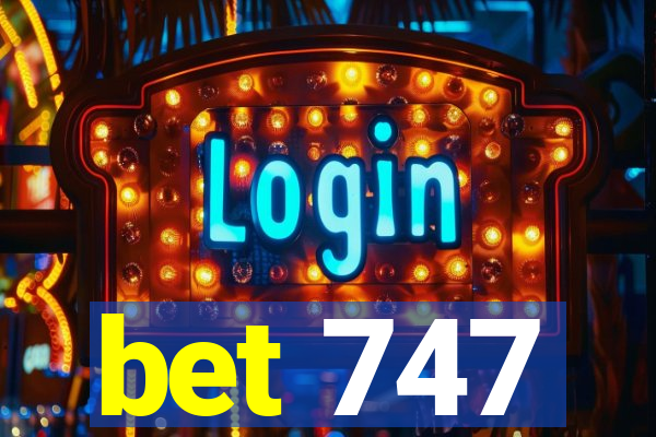 bet 747