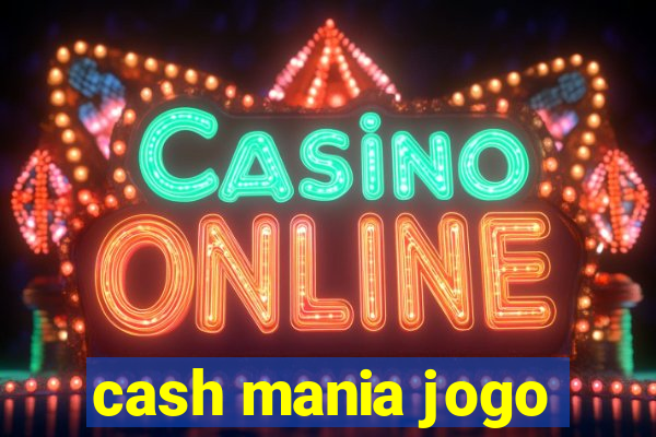 cash mania jogo