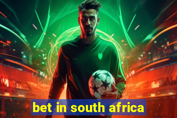 bet in south africa