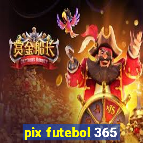 pix futebol 365