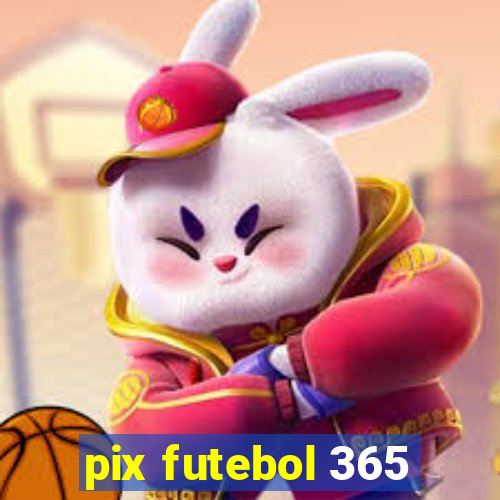 pix futebol 365