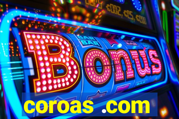 coroas .com