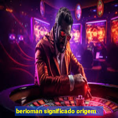 berioman significado origem