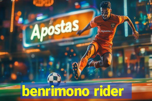 benrimono rider