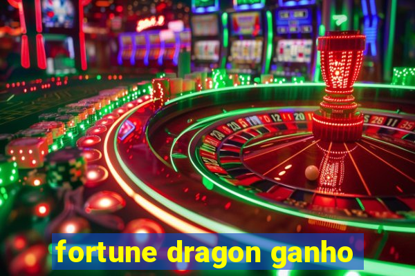 fortune dragon ganho