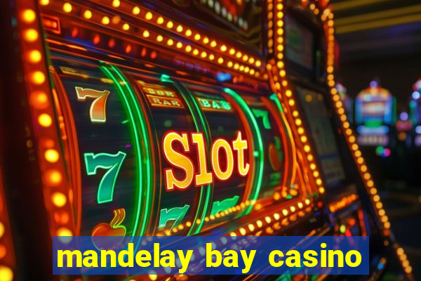 mandelay bay casino