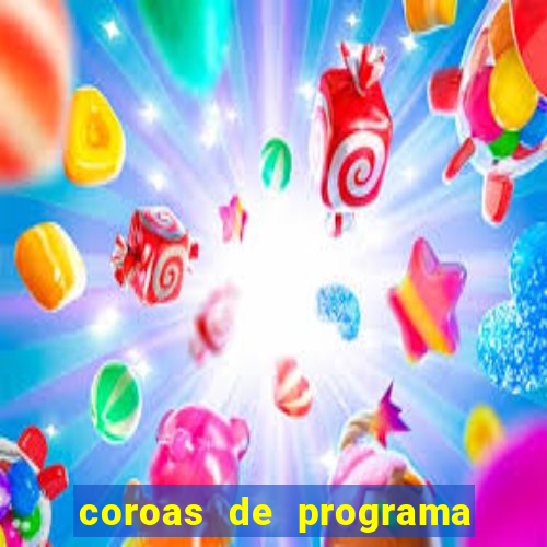 coroas de programa de porto alegre