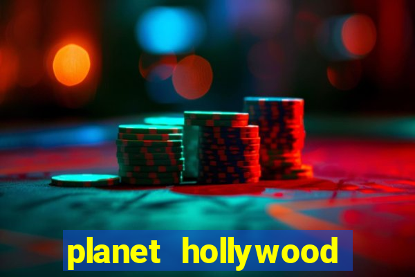 planet hollywood resort casino las vegas