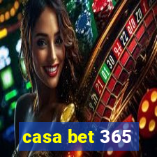 casa bet 365