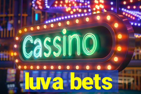 luva bets