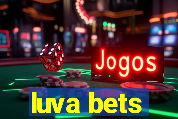 luva bets