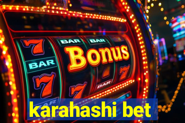 karahashi bet