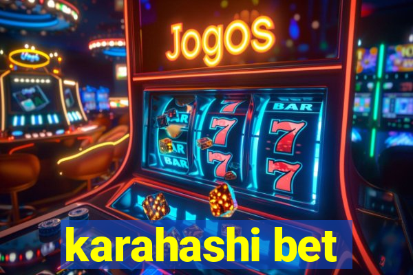 karahashi bet