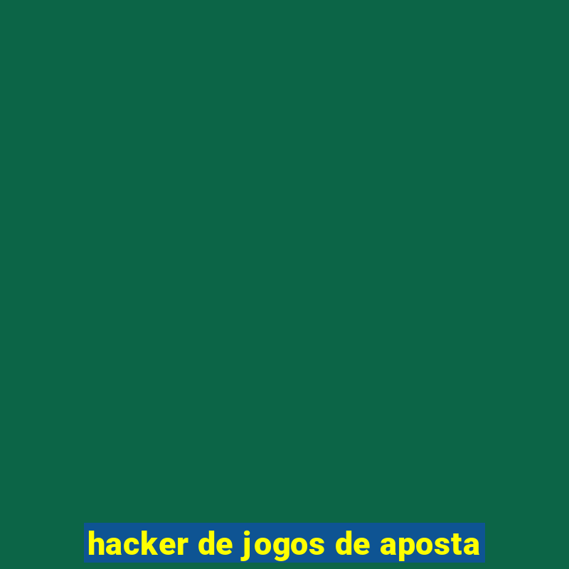 hacker de jogos de aposta