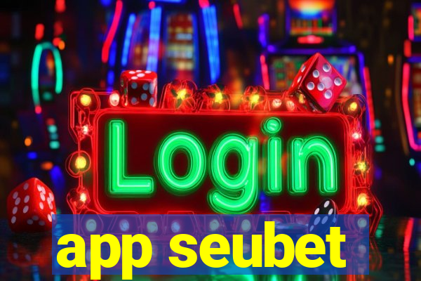 app seubet