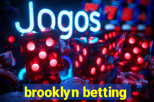 brooklyn betting