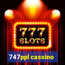 747ppl cassino