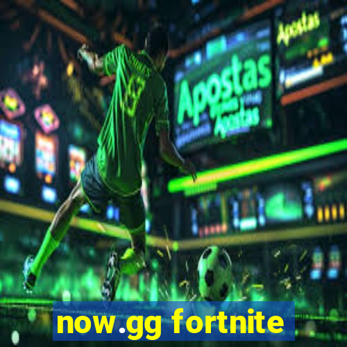 now.gg fortnite