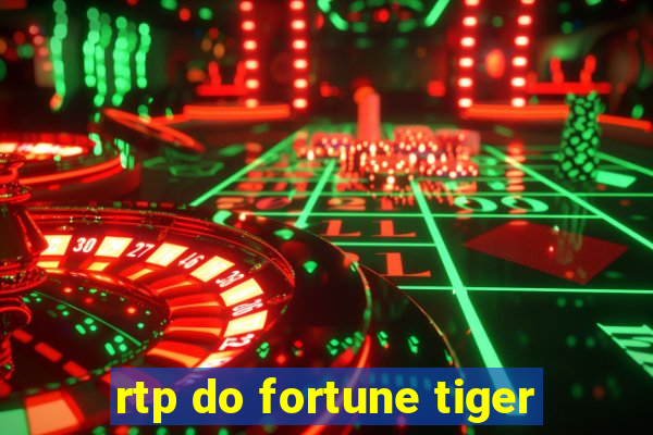 rtp do fortune tiger