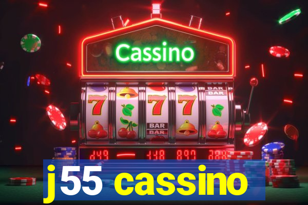 j55 cassino